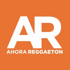 AHORA Reggaeton