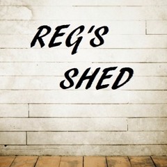 Reg's Shed