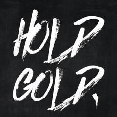 HOLD GOLD