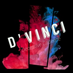 D'Vinci: Deceptive Cadence