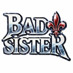 Stream Bad Sister | Listen to BAD SISTER - Because Rust Never Sleeps  playlist online for free on SoundCloud
