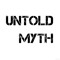 UNTOLD MYTH