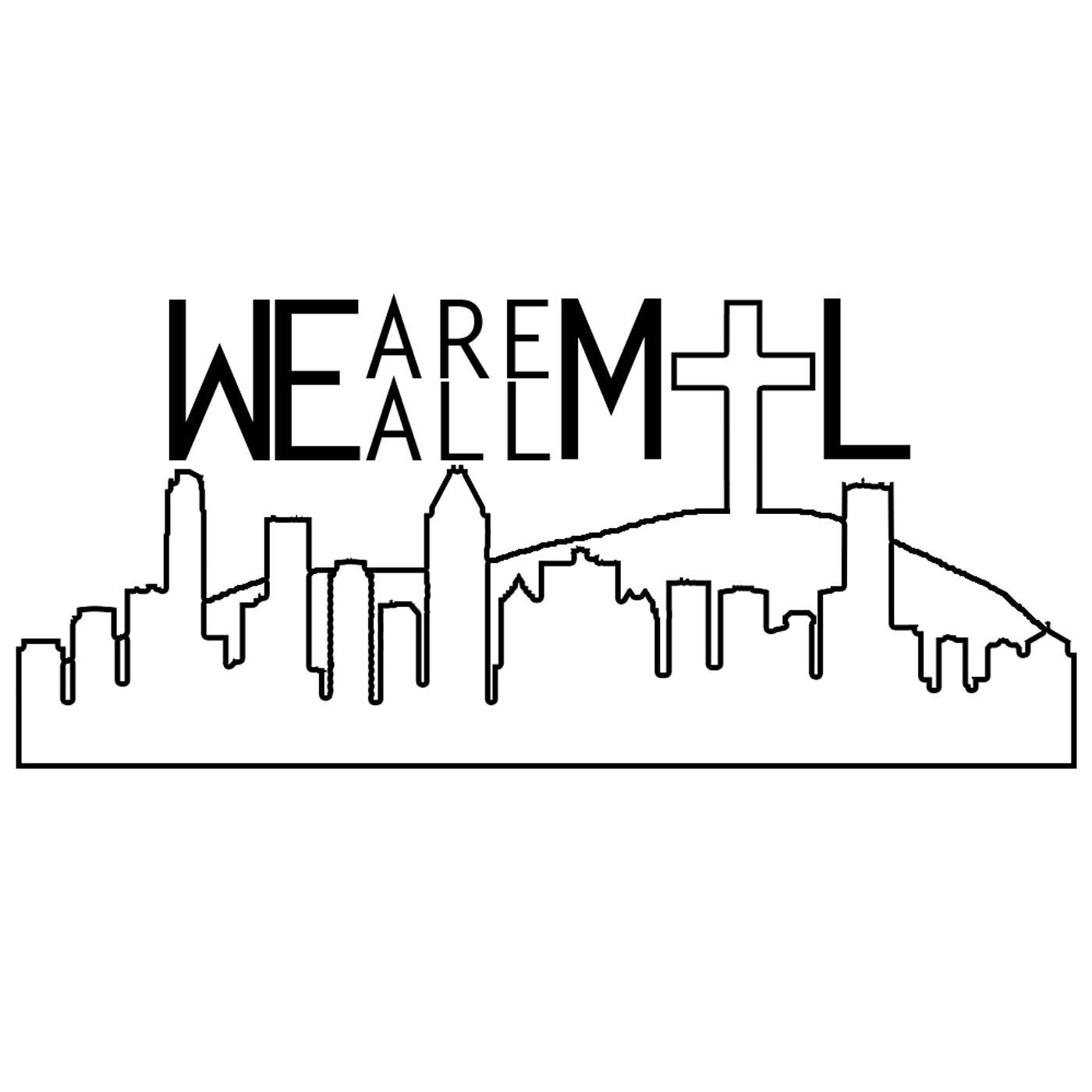 We Are All Montreal