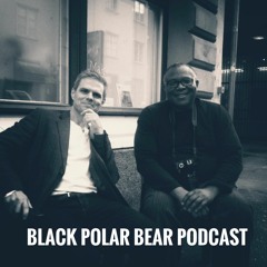 Black Polar Bear Podcast