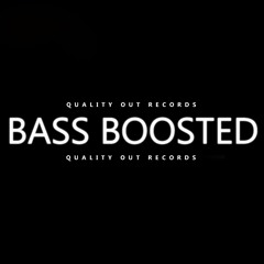BASS BOOSTED