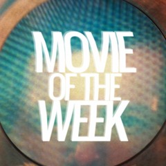 Movie of the Week