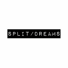 Split/Dreams