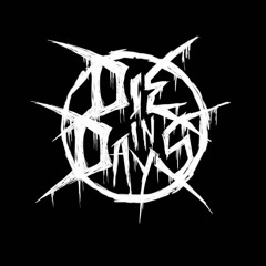Die In Days