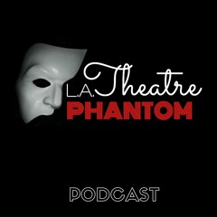 LA Theatre Phantom