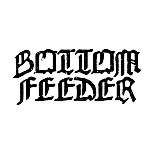 Bottom Feeder S Stream On Soundcloud Hear The World S Sounds