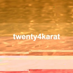 twenty4karat