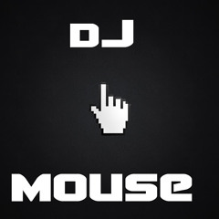 DJ MOUSE