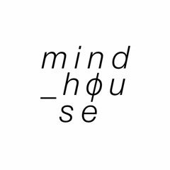 Mind House