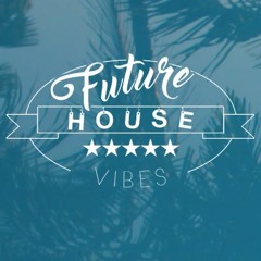 Future House Vibes
