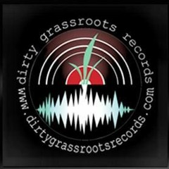 Dirty Grassroots Records