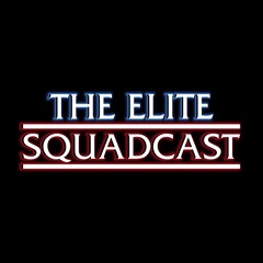 The Elite Squadcast