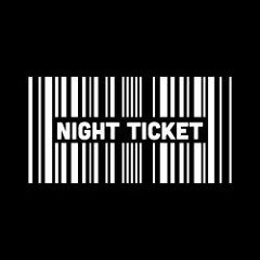 Night Ticket