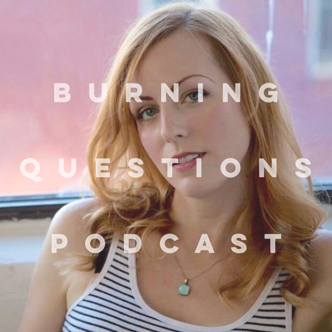 Burning Questions Podcast