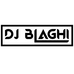 Dj Blaghi