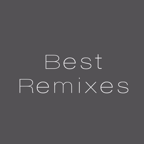 Stream Best Remixes music | Listen to songs, albums, playlists for free on  SoundCloud