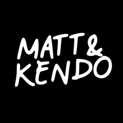 MATT & KENDO