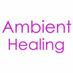 Ambient Healing