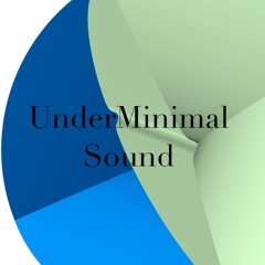 UnderMinimal sound