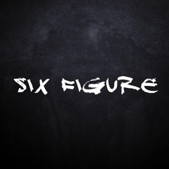 SIX FIGURE