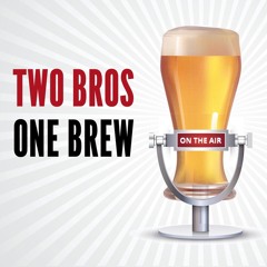 2 Bros 1 Brew