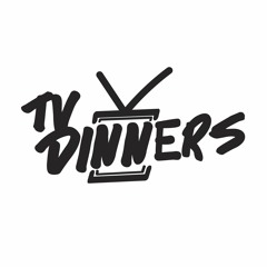TV Dinners