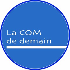 La COM de demain