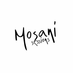 Mosani Sessions