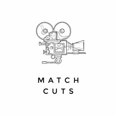 Matchcuts with Nick and Kachine