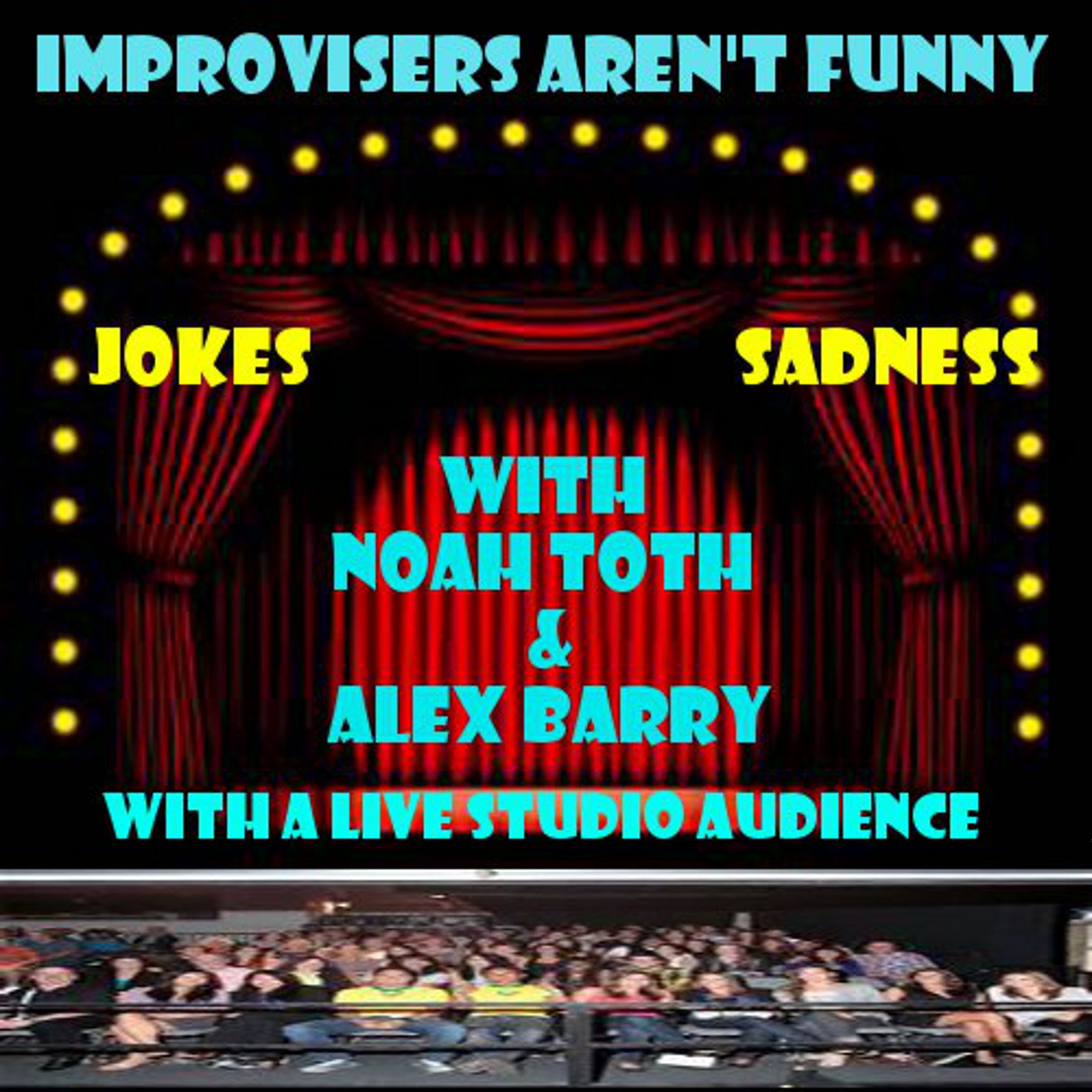 Improvisers Aren't Funny