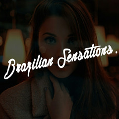 Brazilian Sensations.