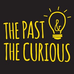 The Past and The Curious History Podcast for Kids