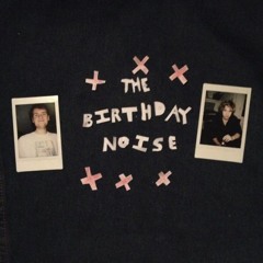 The Birthday Noise