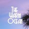 The Warm Ocean