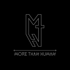 More Than Human - MthM
