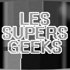 Les Supers Geeks