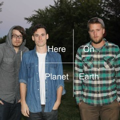 Here On Planet Earth