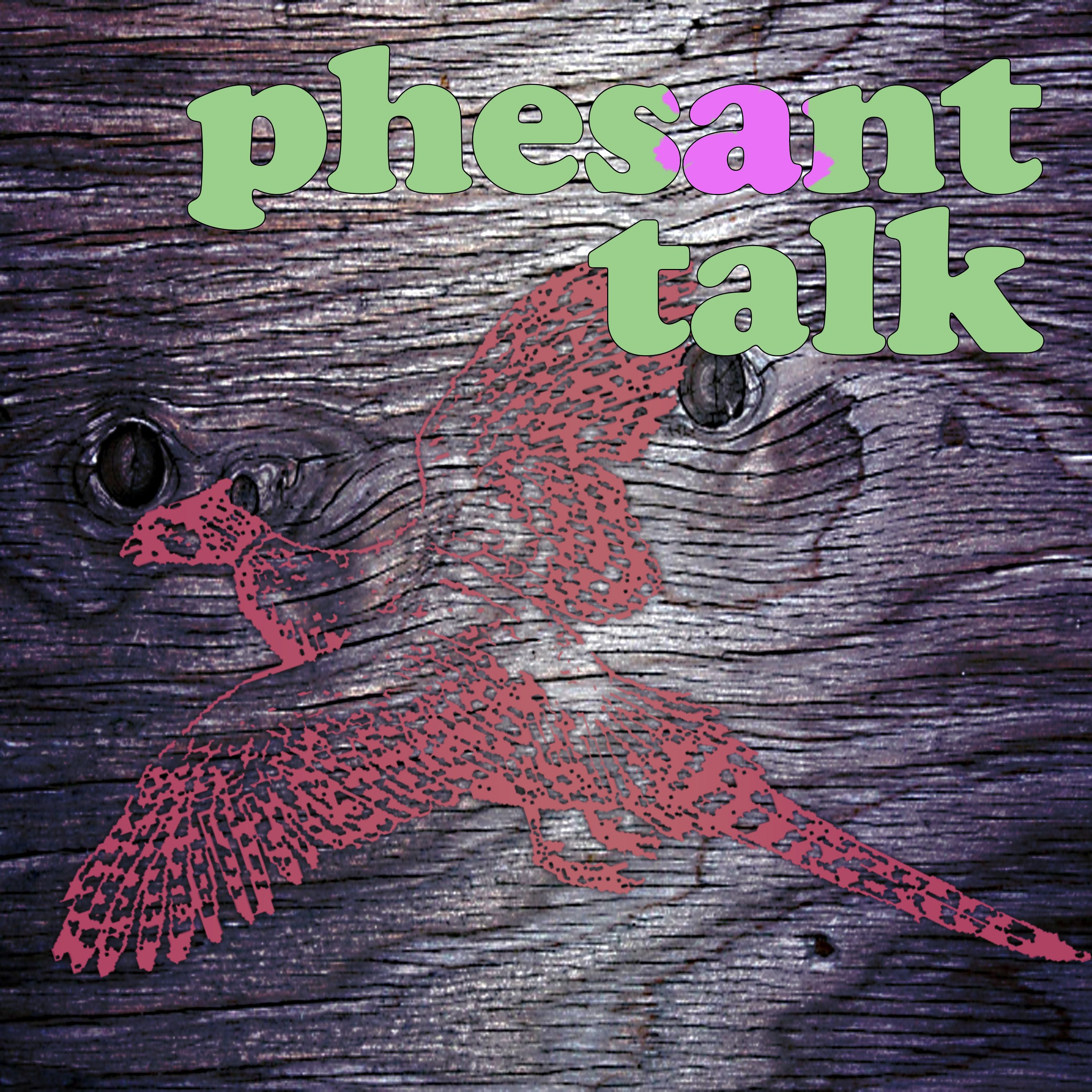 Pheasant Talk