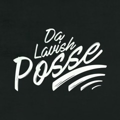 Da Lavish Posse