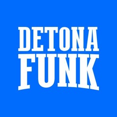 CANAL DETONA FUNK 2017