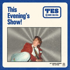 This Evening's Show