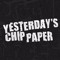 Yesterday's Chip Paper