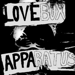 The Lovebox Apparatus