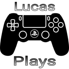 Lucas Plays