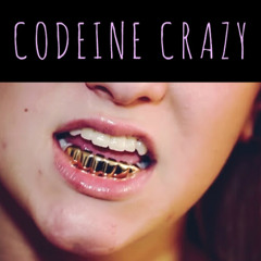 Codeine Crazy