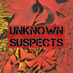 Unknown Suspects